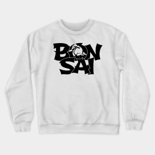 Lettering 'BONSAI' with bonsai tree Crewneck Sweatshirt